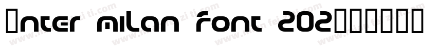 Inter milan font 202字体转换